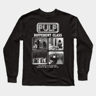 Pulp Different Class Long Sleeve T-Shirt